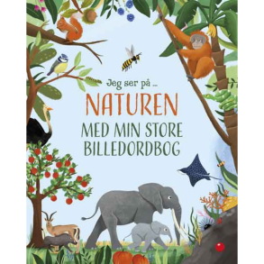 Forlaget Bolden | Jeg ser p... Naturen med min store billedordbog