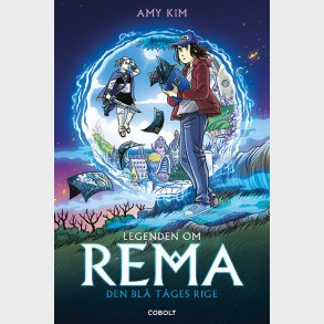 Legenden Om Rema 1: Den Bl� T�ges Rige - Amy Kim - Bog