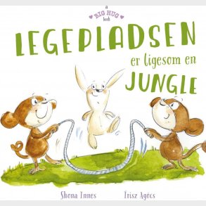 Legepladsen Er Ligesom En Jungle - Shona Innes - Bog
