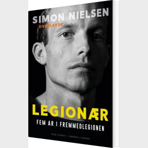 Legion�r - Fem �r I Fremmedlegionen - Simon Nielsen - Bog