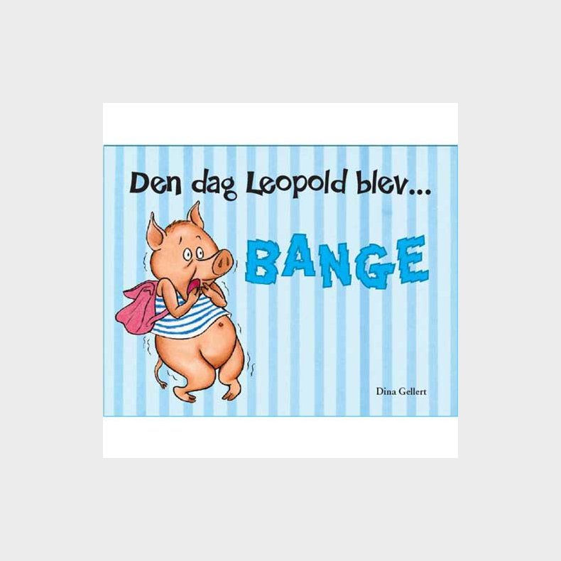 Forlaget Bolden | Den dag Leopold blev bange