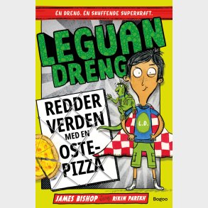 Leguandreng Redder Verden Med En Ostepizza - James Bishop - Bog