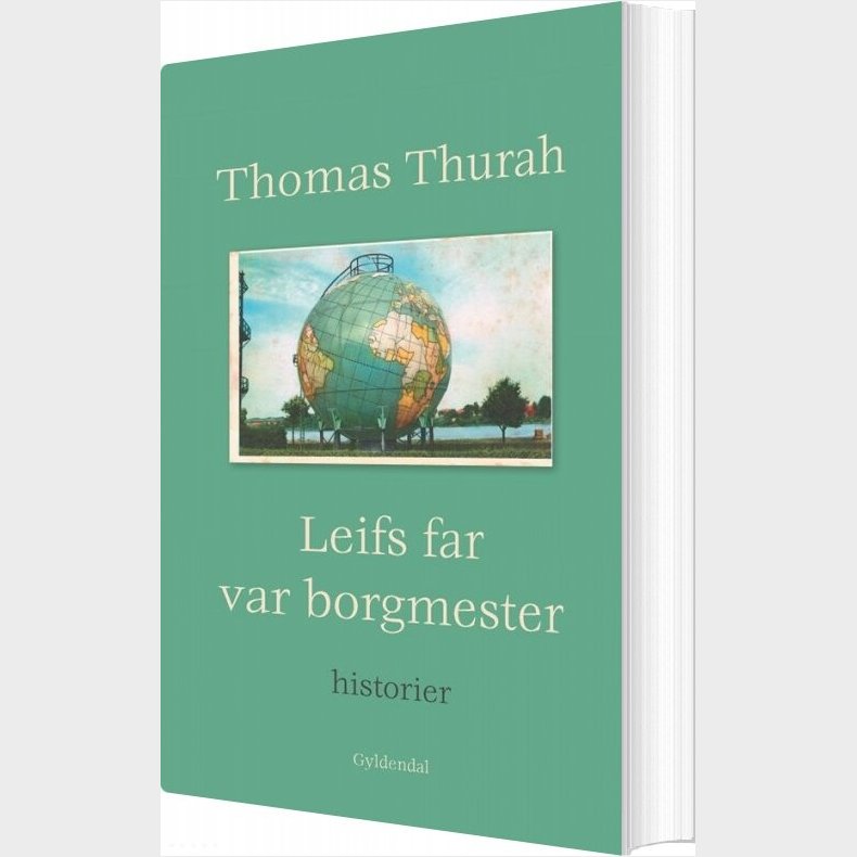 Leifs Far Var Borgmester - Thomas Thurah - Bog