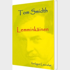 Lemmink�inen - Tom Smidth - Bog