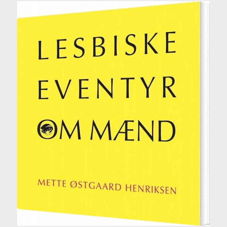 Lesbiske Eventyr Om M�nd - Mette �stgaard Henriksen - Bog
