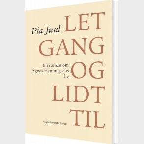 Let Gang Og Lidt Til - Pia Juul - Bog