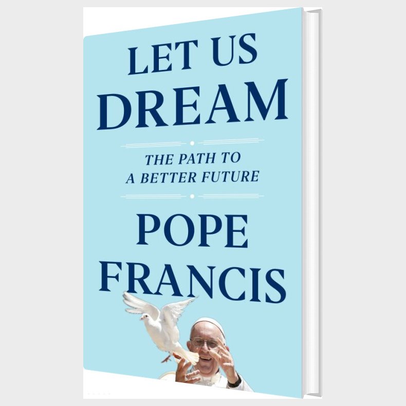 Let Us Dream: The Path To A Better Future - Pope Francis - English Book