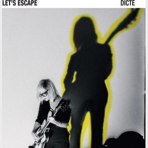 Dicte - Let's Escape - Vinyl Lp