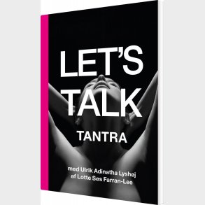 Let's Talk Tantra - Lotte S�s Farran-lee - Bog
