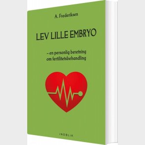 Lev Lille Embryo - N. Frederiksen - Bog