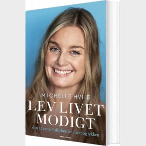Lev Livet Modigt - Michelle Hviid - Bog