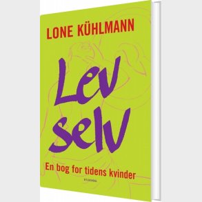 Lev Selv - Lone K�hlmann - Bog