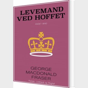 Levemand Ved Hoffet - George Macdonald Fraser - Bog