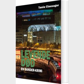 Levende D�d - Tania Clausager - Bog