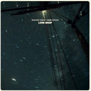Love Shop - Levende M�nd I D�de Forhold - Klar  - Vinyl Lp