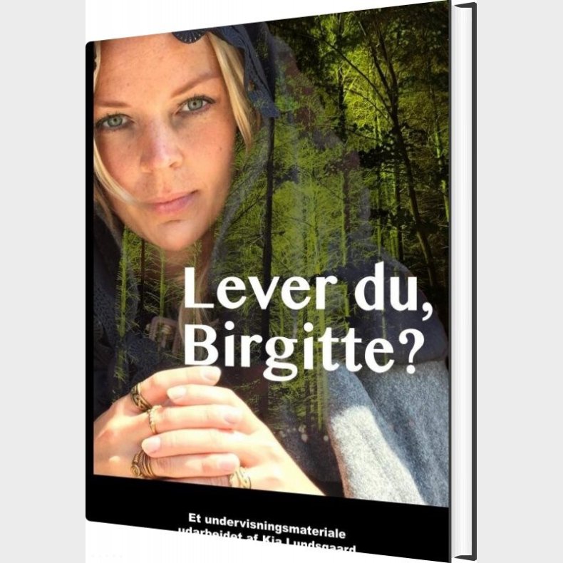 Lever Du, Birgitte? - Kia Lundsgaard - Bog