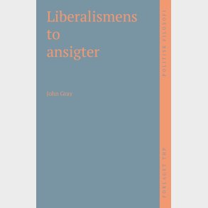 Liberalismens To Ansigter - John Gray - Bog