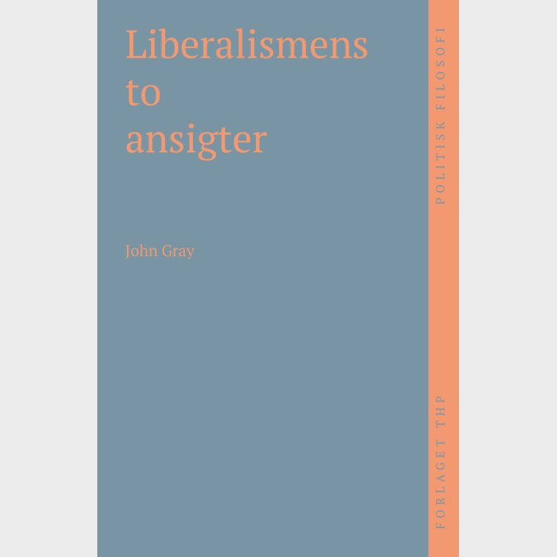 Liberalismens To Ansigter - John Gray - Bog