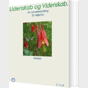 Lidenskab Og Videnskab - Pseudonym Krise - Bog