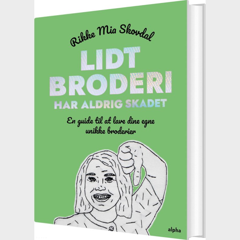 Lidt Broderi Har Aldrig Skadet - Rikke Mia Skovdal - Bog