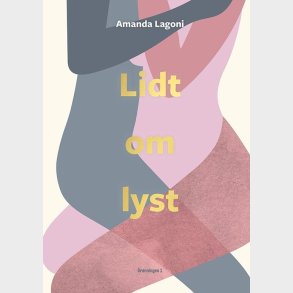 Lidt Om Lyst - Amanda Lagoni - Bog
