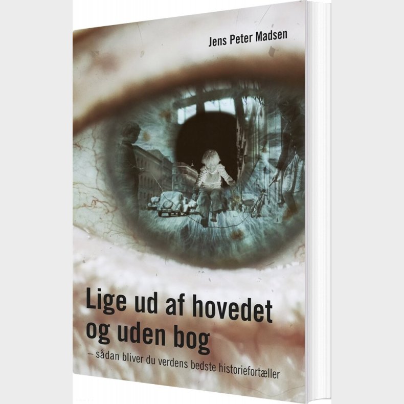 Lige Ud Af Hovedet Og Uden Bog - Jens Peter Madsen - Bog