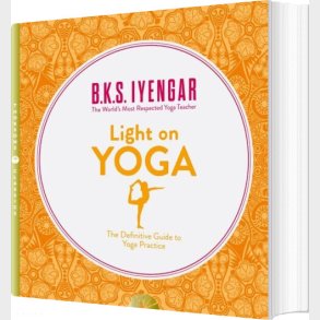 Light On Yoga: The Definitive Guide To Yoga Practice - B. K. S. Iyengar - English Book