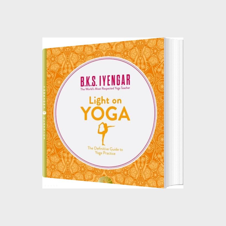 Light On Yoga: The Definitive Guide To Yoga Practice - B. K. S. Iyengar - English Book