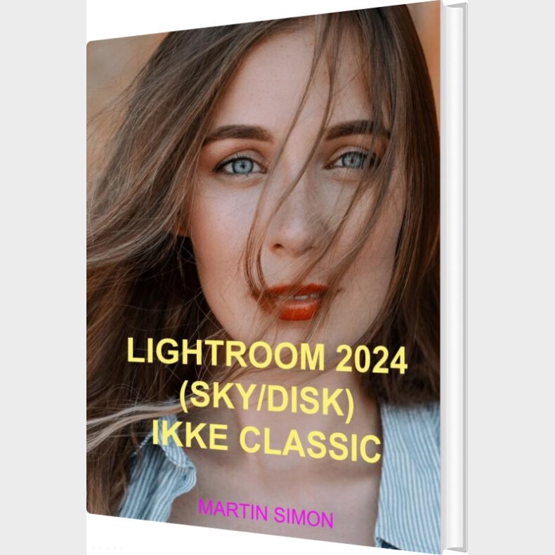 Lightroom 2024 - Sky/disk - Ikke Classic - Martin Simon - Bog