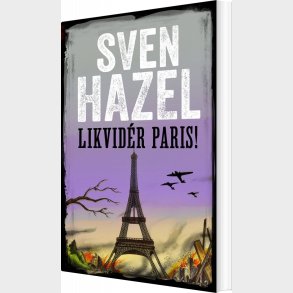 Likvid�r Paris - Sven Hazel - Bog