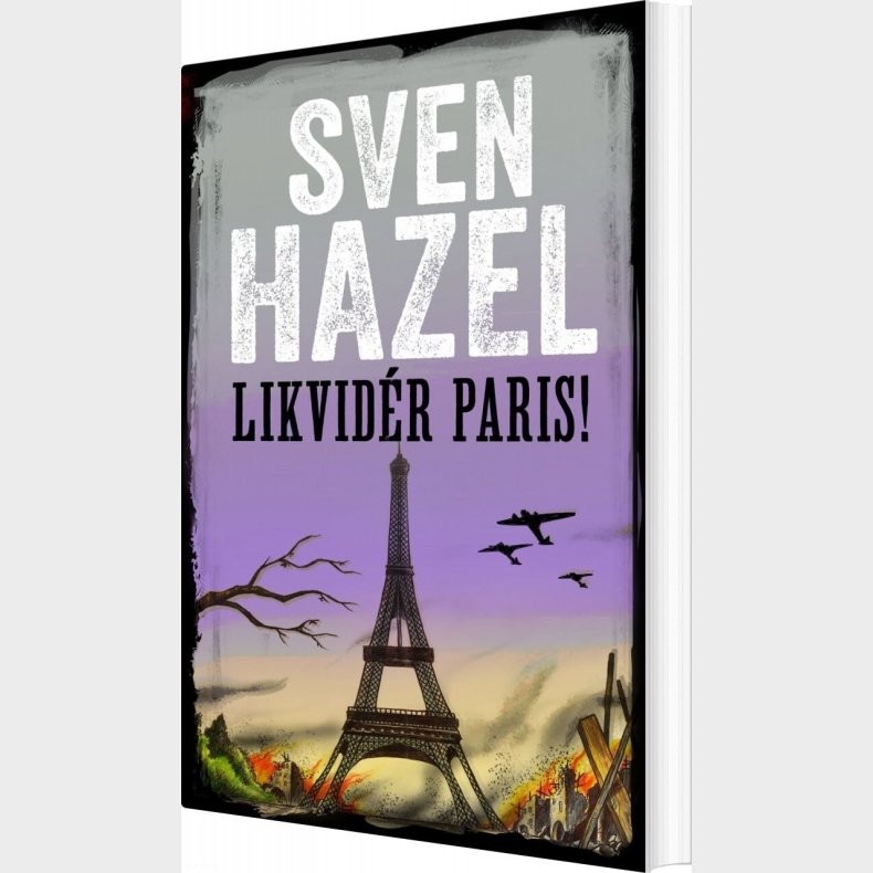 Likvid�r Paris - Sven Hazel - Bog