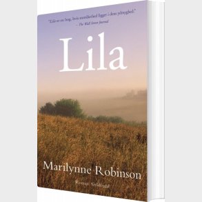 Lila - Marilynne Robinson - Bog
