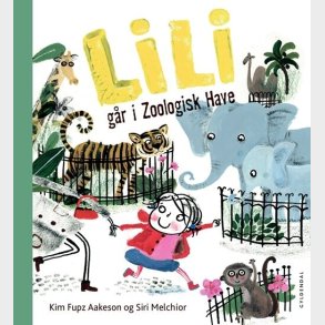 Lili G�r I Zoologisk Have - Kim Fupz Aakeson - Bog