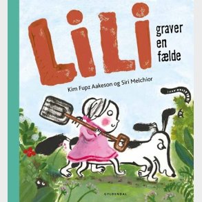 Lili Graver En F�lde - Kim Fupz Aakeson - Bog