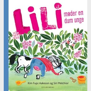 Lili M�der En Dum Unge - Kim Fupz Aakeson - Bog