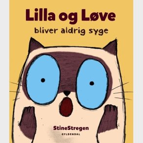 Lilla Og L�ve Bliver Aldrig Syge - Stinestregen - Bog