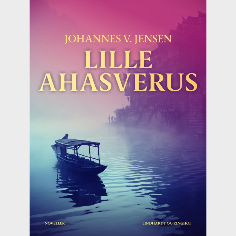 Lille Ahasverus - Johannes V. Jensen - Bog