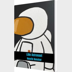 Lille Astronaut - Henrik Dencker - Bog