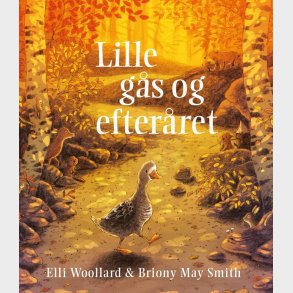 Lille G�s Og Efter�ret - Briony May Smith - Bog