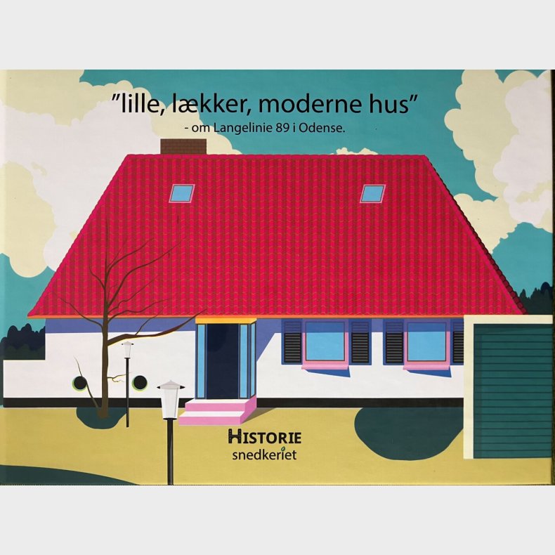 "lille, L�kker, Moderne Hus" - Om Langelinie 89 I Odense - Ole Jeppesen - Bog