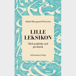 Lille Leksikon Med Arabiske Ord P� Dansk - Jakob Skovgaard-petersen - Bog