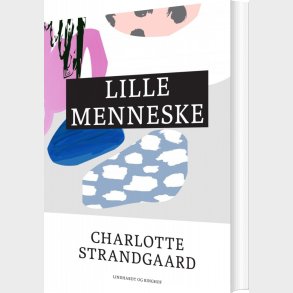 Lille Menneske - Charlotte Strandgaard - Bog