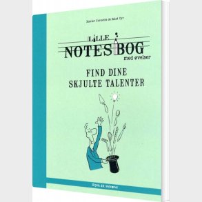 Lille Notesbog Med �velser - Find Dine Skjulte Talenter - Xavier Cornette De Saint Cyr - Bog