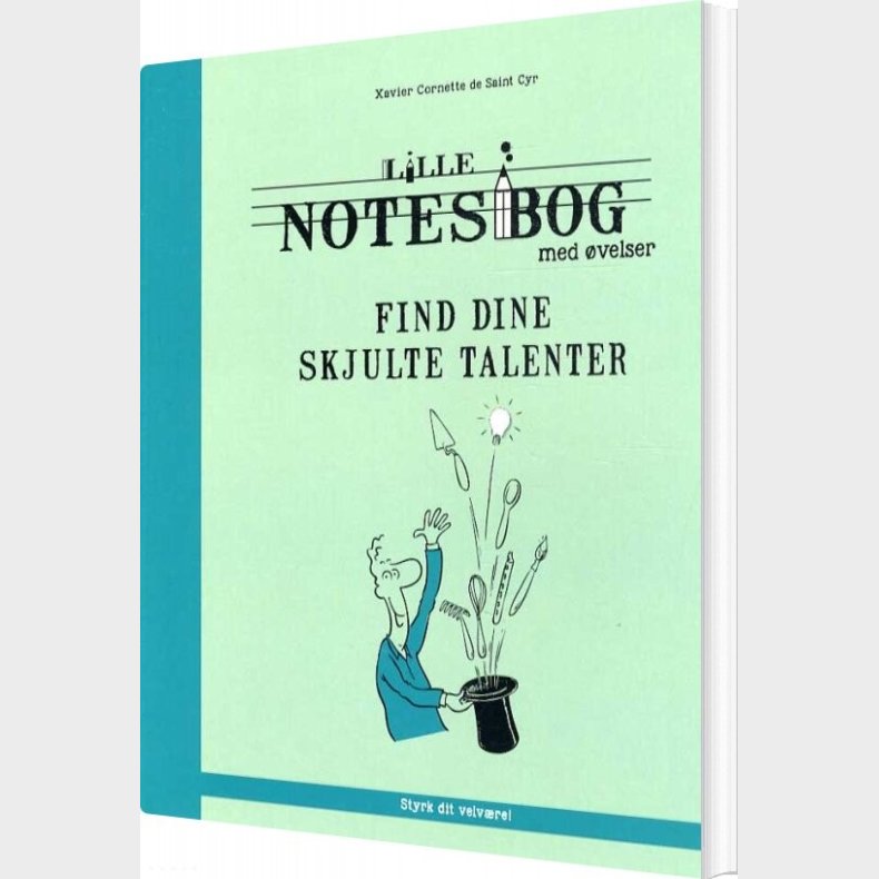 Lille Notesbog Med �velser - Find Dine Skjulte Talenter - Xavier Cornette De Saint Cyr - Bog