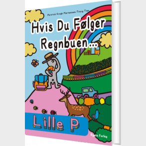 Lille P - Hvis Du F�lger Regnbuen - Patrick Krogh Mortensen - Bog