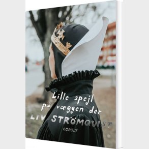 Lille Spejl P� V�ggen Der - Liv Str�mquist - Bog