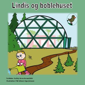 Lindis Og Boblehuset - Gu�n� Anna Annasd�ttir - Bog