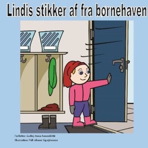 Lindis Stikker Af Fra B�rnehaven - Gu�n� Anna Annasd�ttir - Bog