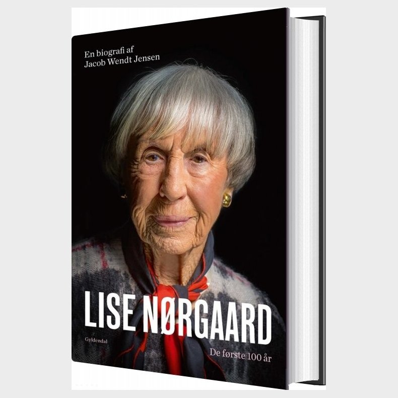 Lise N�rgaard Biografi - De F�rste 100 �r - Jacob Wendt Jensen - Bog