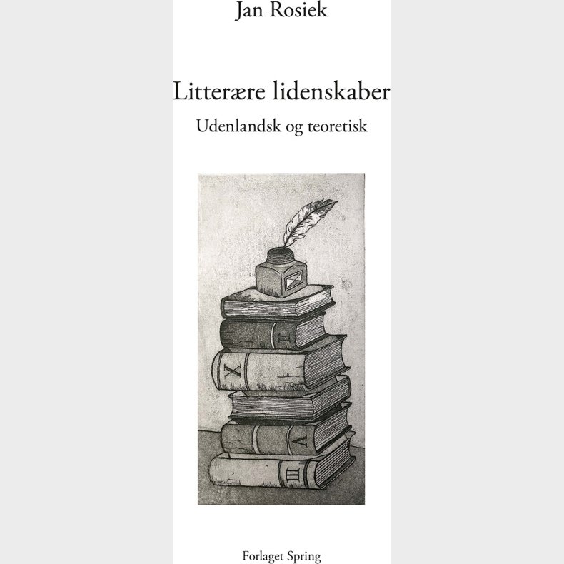 Litter�re Lidenskaber - Jan Rosiek - Bog